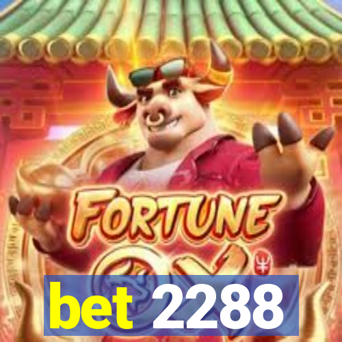 bet 2288